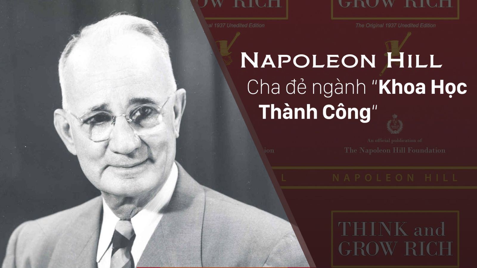 Napoleon Hill - cha đẻ của khoa học thành công